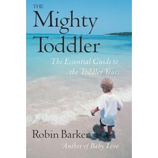 (英文圖書)The Mighty Toddler: The Essential Guide to the Toddler Years 平裝版, M. Evans and Company, 英文