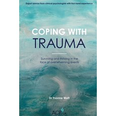 (영문도서) Coping With Trauma: Surviving and Thriving in the Face of Overwhelming Events Paperback, Sequoia Books, English, 9781914110306