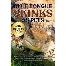 (英文圖書)Blue Tongue Skinks as Pets: The Complete Care Guide For Blue Tongue Skink Owners... 平裝版, Independently Published, 英文