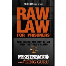 (영문도서) Raw Law for Prisoners: Your Rights and How to Sue When They Are Violated Paperback, Cell Block Publishing, English, 9798887910345
