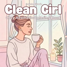 Majosta Clean Girl & Matcha Latte Coloring Book for Adults: Cozy Aesthetic Scenes Self-Care Momen, Majosta Clean Girl & Matcha La