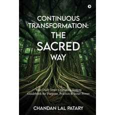 (영문도서)Continuous Transformation: The SACRED Way: Your Daily Inner Operating System Gui... Paperback, Notion Press, English, 9798901129616