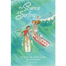 The Science of Surfing: A Surfside Girls Guide to the Ocean Paperback, Top Shelf Productions, English, 9781603094948