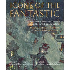 (영문도서)Icons of the Fantastic: Illustrations of Imaginative Literature from the Korshak... Hardcover, University of Delaware Press, English, 9781644534052