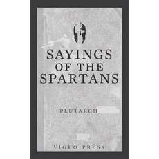 (영문도서) Sayings of the Spartans Paperback, Vigeo Press, English, 9781948648110
