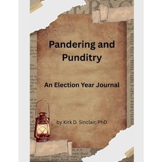 (영문도서)Pandering and Punditry Paperback, Kirk Sinclair, English, 9798993027906