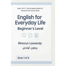 (영문도서)English for Everyday Life - Beginner's Level Paperback, Independently Published, English, 9798269774268