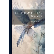 (영문도서) The Poems of H. C. Bunner Paperback, Legare Street Press, English, 9781022496651