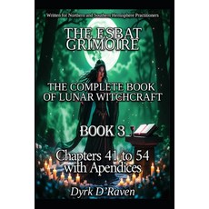 (영문도서)Book3 THE ESBAT GRIMOIRE: The Complete Book of Lunar Witchcraft Paperback, Independently Published, English, 9798274730068