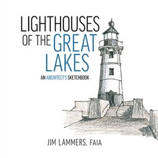 (영문도서) Lighthouses of the Great Lakes: An Architect's Sketchbook Paperback, Oro Editions, English, 9781961856240