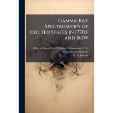 (영문도서)Gamma-Ray Spectroscopy of Excited States in 177Hf and 182W Paperback, Hutson Street Press, English, 9781025156439
