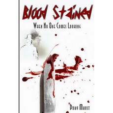 (영문도서) Blood Stained: When No One Comes Looking Paperback, Independently Published, English, 9798517043207