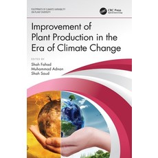 (영문도서) Improvement of Plant Production in the Era of Climate Change Hardcover, CRC Press, English, 9781032260716