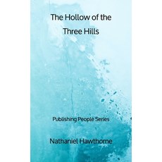 The Hollow of the Three Hills - Publishing People Series Paperback, Independently Published, English, 9798551566526