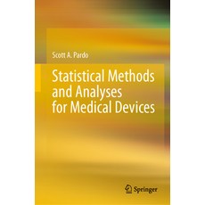(영문도서) Statistical Methods and Analyses for Medical Devices Hardcover, Springer, English, 9783031261381