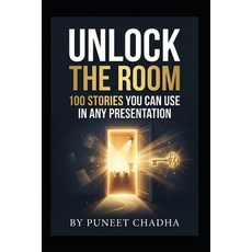 (英文圖書)Unlock The Room: 100 stories you can use in any presentation 平裝版, Independently Published, 英文