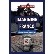 (外文書)Imagining Franco: History Memory Narratives Hardcover, Tamesis Books, English