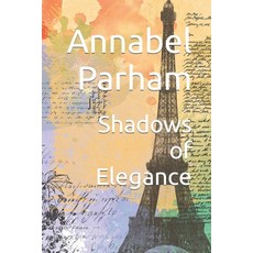 (영문도서) Shadows of Elegance Paperback, Independently Published, English, 9798860989368