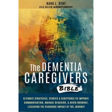 (영문도서) The Dementia Caregivers Bible; Ultimate Strategies Stories & Scriptures To Imp... Paperback, Lifeline, English, 9798330505838