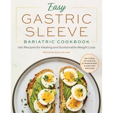 Easy Gastric Sleeve Bariatric Cookbook: 100 Recipes for Healing and Sustainable Weight Loss Paperback, Rockridge Press
