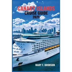 (英文圖書)Canary Islands Cruise Guide 2025: A Comprehensive Journey Through the Sun-Soaked... 平裝版, Independently Published, 英文