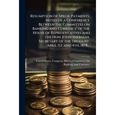 (영문도서)Resumption of Specie Payments. Notes of a Conference Between the Committee on Ba... Paperback, Nabu Press, English, 9781177967556