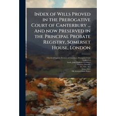 (英文圖書)Index of Wills Proved in the Prerogative Court of Canterbury ... And now Preserv... 平裝版, Nabu Press, 英文