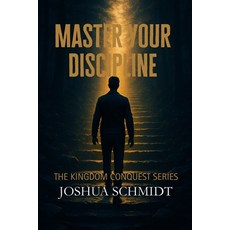 (英文圖書)Master Your Discipline: Kingdom Conquest Series 平裝版, Independently Published, 英文