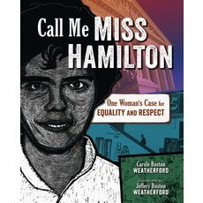 (영문도서) Call Me Miss Hamilton: One Woman's Case for Equality and Respect Hardcover