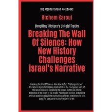 (英文圖書)Breaking The Wall Of Silence: How New History Challenges Israel's Narrative 平裝版, Global East-West (London), 英文