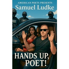(영문도서)Hands Up Poet! Paperback, American Poets Inc., English, 9798231019298