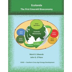 Ecolanda: The First Emerald Bioeconomy Paperback, Independently Published, English, 9798732710540