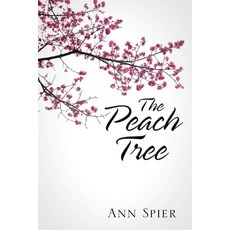 (영문도서) The Peach Tree Paperback, Outskirts Press, English, 9781977262066