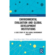 (영문도서) Environmental Evaluation and Global Development Institutions: A Case Study of the Global Envi... Hardcover, Routledge, English, 9781032076140