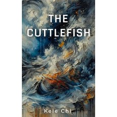 (영문도서) The Cuttlefish Paperback, Independently Published, English, 9798305874891