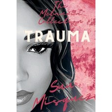 (영문도서) The Metanoia Collection: Trauma Paperback, Lulu.com, English, 9781329375192
