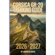 (英文圖書)Corsica GR20 Trekking Guide 2026 -2027 平裝版, Independently Published, 英文