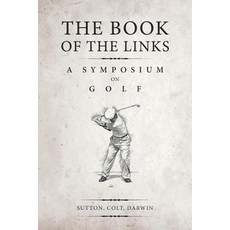 (영문도서) The Book of the Links (Annotated): A Symposium on Golf Paperback, Coventry House Publishing, English, 9781732113770