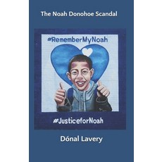 The Noah Donohoe Scandal Paperback, Independently Published, English, 9798584241971