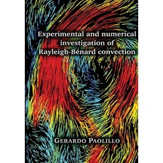 Experimental and numerical investigation of Rayleigh-Bénard convection Paperback, Youcanprint, English, 9788831607773