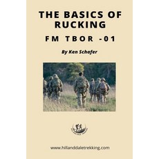 (영문도서)The Basics of Rucking FM TBOR-01 Paperback, Kenneth Schafer, English, 9798231288199