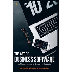 (영문도서) The Art of Business Software: A Comprehensive Guide for Success Hardcover, Rk Books Publication, English, 9789693492088