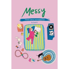 (영문도서) Messy: Poems about Motherhood Paperback, Independently Published, English, 9798327054271