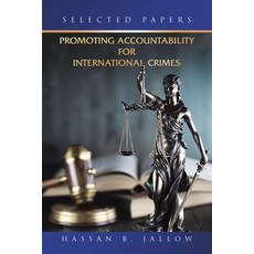 (영문도서) Promoting Accountability for International Crimes: Selected Papers Paperback, Authorhouse UK, English, 9798823087018