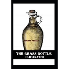 The Brass Bottle Illustrated Paperback, Independently Published, English, 9798593005854