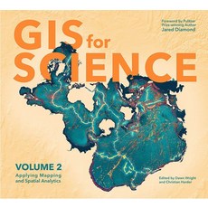 GIS for Science: Applying Mapping and Spatial Analytics Volume 2 Paperback, Esri Press