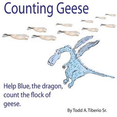 (영문도서) Counting Geese: Help Blue the Dragon count the flock of geese. Paperback, Independently Published, English, 9781520143033