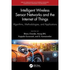 (영문도서)Intelligent Wireless Sensor Networks and the Internet of Things: Algorithms Met... Paperback, CRC Press, English, 9781032764979