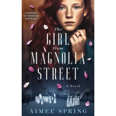 (영문도서)The Girl From Magnolia Street Paperback, Always Spring Publishing, English, 9798987367438