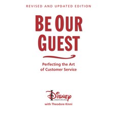 (영문도서) Be Our Guest-Revised and Updated Edition: Perfecting the Art of Customer Service Hardcover, Disney Editions, English, 9781423145844
